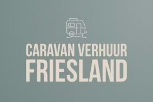 Caravan Verhuur Friesland
