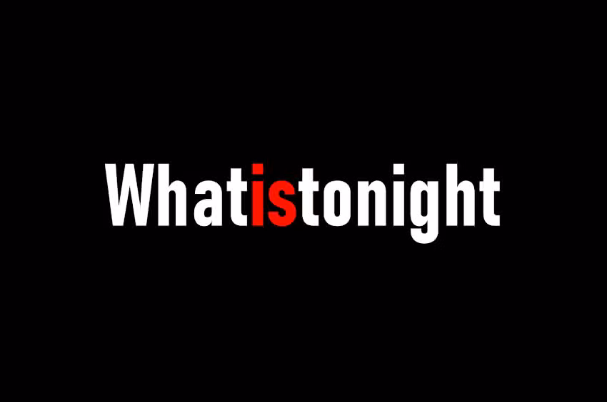 Whatistonight